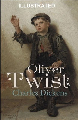 Oliver Twist ILLUSTRATED by Charles Dickens