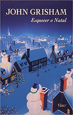 Esquecer o Natal by John Grisham