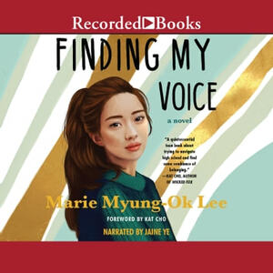 Finding My Voice by Marie Myung-Ok Lee