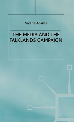 The Media and the Falklands Campaign by Valerie Adams