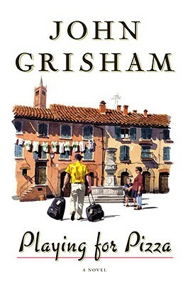 Playing for Pizza by John Grisham