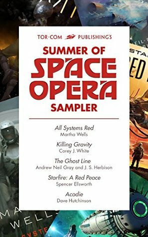 Tor.com Publishing's Summer of Space Opera Sampler by Spencer Ellsworth, Corey J. White, Dave Hutchinson, J.S. Herbison, Martha Wells, Andrew Neil Gray