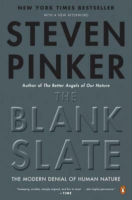 The Blank Slate: The Modern Denial of Human Nature by Steven Pinker