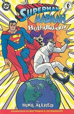 Superman/Madman Hullabaloo! by Mike Allred, Laura Allred