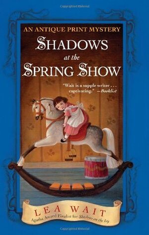 Shadows at the Spring Show by Lea Wait
