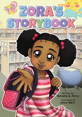 Zora's Storybook: Reading And Writing Strategies Workbook by Naresha S. Perry