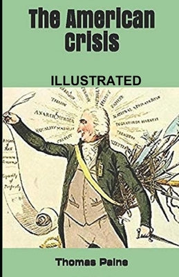 The American Crisis Illustrated by Thomas Paine