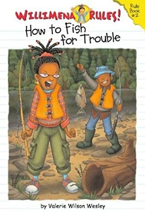 How to Fish for Trouble by Maryn Roos, Valerie Wilson Wesley