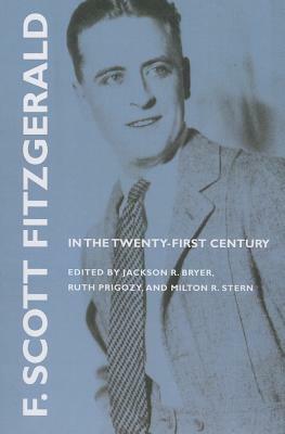 F. Scott Fitzgerald in the Twenty-First Century by 