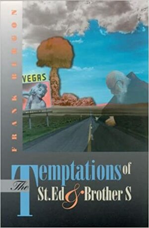 Temptations of St. Ed and Brother S by Frank Bergon