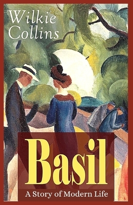 Basil: Illustrated by Wilkie Collins