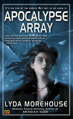 Apocalypse Array by Lyda Morehouse