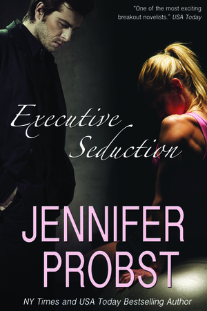 Executive Seduction by Jennifer Probst