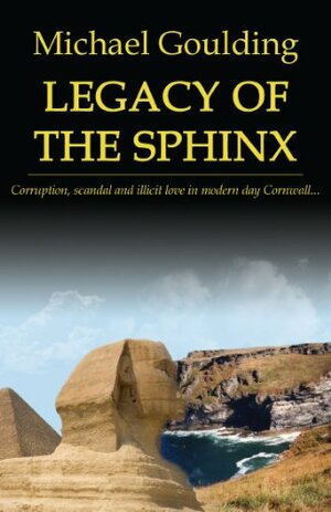 Legacy Of the Sphinx by Michael Goulding