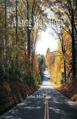 A Long Walk Home by John McCoy