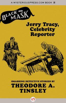 Jerry Tracy, Celebrity Reporter by Theodore A. Tinsley