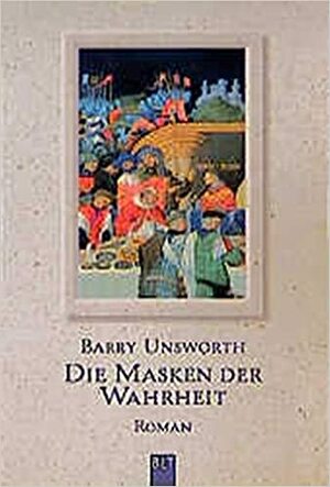 Die Masken Der Wahrheit by Wolfgang Neuhaus, Günter Panske, Barry Unsworth