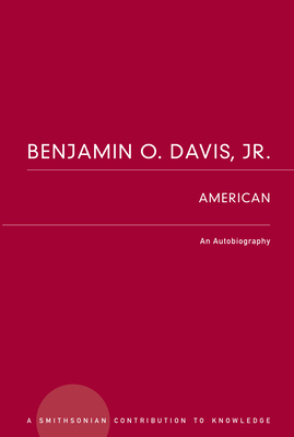 Benjamin O. Davis, Jr.: American: An Autobiography by Benjamin O. Davis