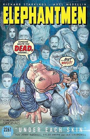 Elephantmen 2261 Season Four: Under Each Skin by Axel Medellín, Richard Starkings, Tyler Smith, John Roshell, Ian Churchill
