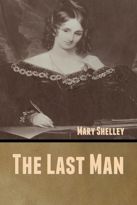 The Last Man by Mary Shelley