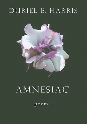 Amnesiac by Duriel E. Harris