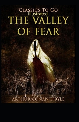 The Valley of Fear Illustrated by Arthur Conan Doyle