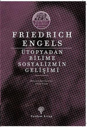 Ütopyadan Bilime Sosyalizmin Gelişimi by Friedrich Engels
