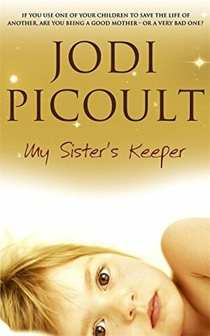 My Sister's Keeper by Jodi Picoult