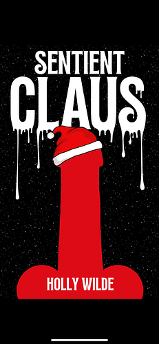 Sentient Claus by Holly Wilde