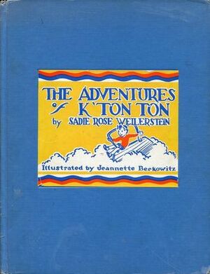 The Adventures of K'TonTon: A Little Jewish Tom Thumb by Sadie Rose Weilerstein
