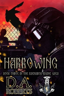 Harrowing: Book Three of the Ragnarok Rising Saga by D. A. Roberts
