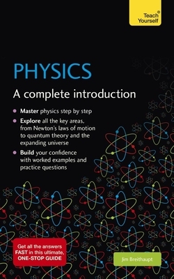 Physics: A Complete Introduction by Jim Breithaupt