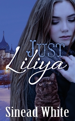 Just Liliya by Sinead White