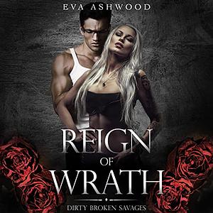 Reign Of Wrath by Eva Ashwood