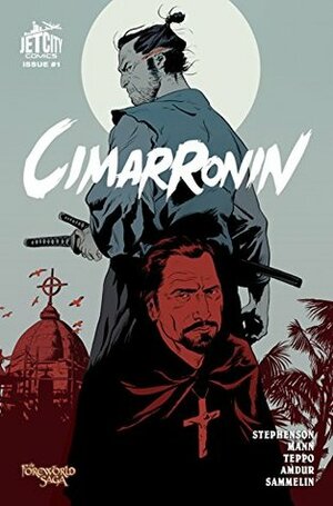 Cimarronin: A Samurai in New Spain #1 by Ellis Amdur, Neal Stephenson, Mark Teppo, Robert Sammelin, Charles C. Mann