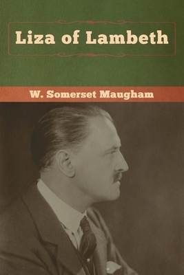 Liza of Lambeth by W. Somerset Maugham