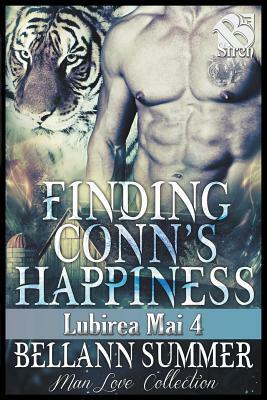 Finding Conn's Happiness [Lubirea Mai 4] (The Bellann Summer ManLove Collection) by Bellann Summer