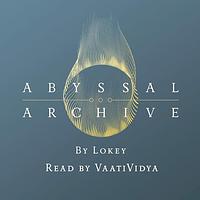 Abyssal Archive: The Mythology of Dark Souls by Lokey