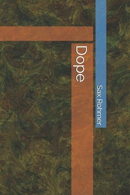 Dope by Sax Rohmer