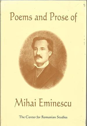 Poems & Prose of Mihai Eminescu by Kurt W. Treptow, Mihai Eminescu