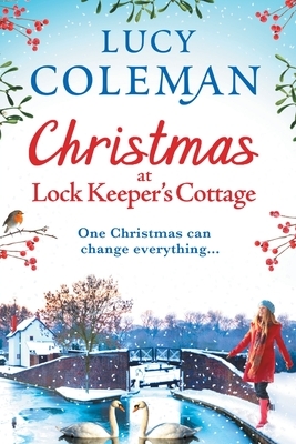 Christmas at Lock Keeper's Cottage by Lucy Coleman