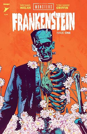 Universal Monsters: Frankenstein #1 by Michael Walsh