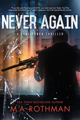 Never Again by M.A. Rothman