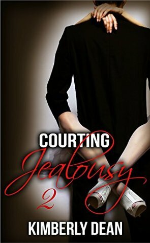 Courting Jealousy 2 by Kimberly Dean