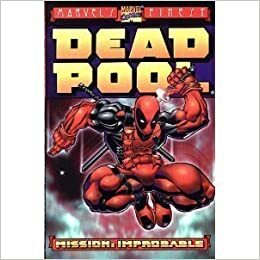 Deadpool: Mission Improbable by Joe Kelly