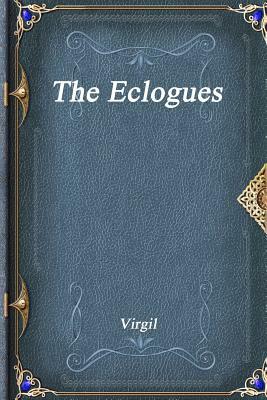The Eclogues by Virgil