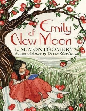 Emily of New Moon (Annotated) by L.M. Montgomery