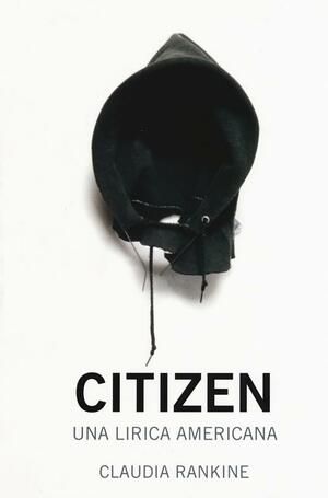 Citizen. Una lirica americana by Claudia Rankine