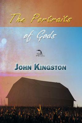 The Portraits of Gods by John Kingston