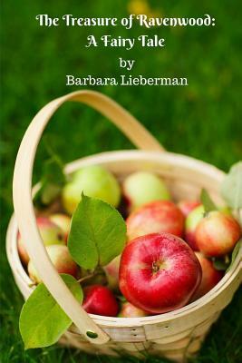 The Treasure of Ravenwood: A Fairy tale by Barbara Lieberman
